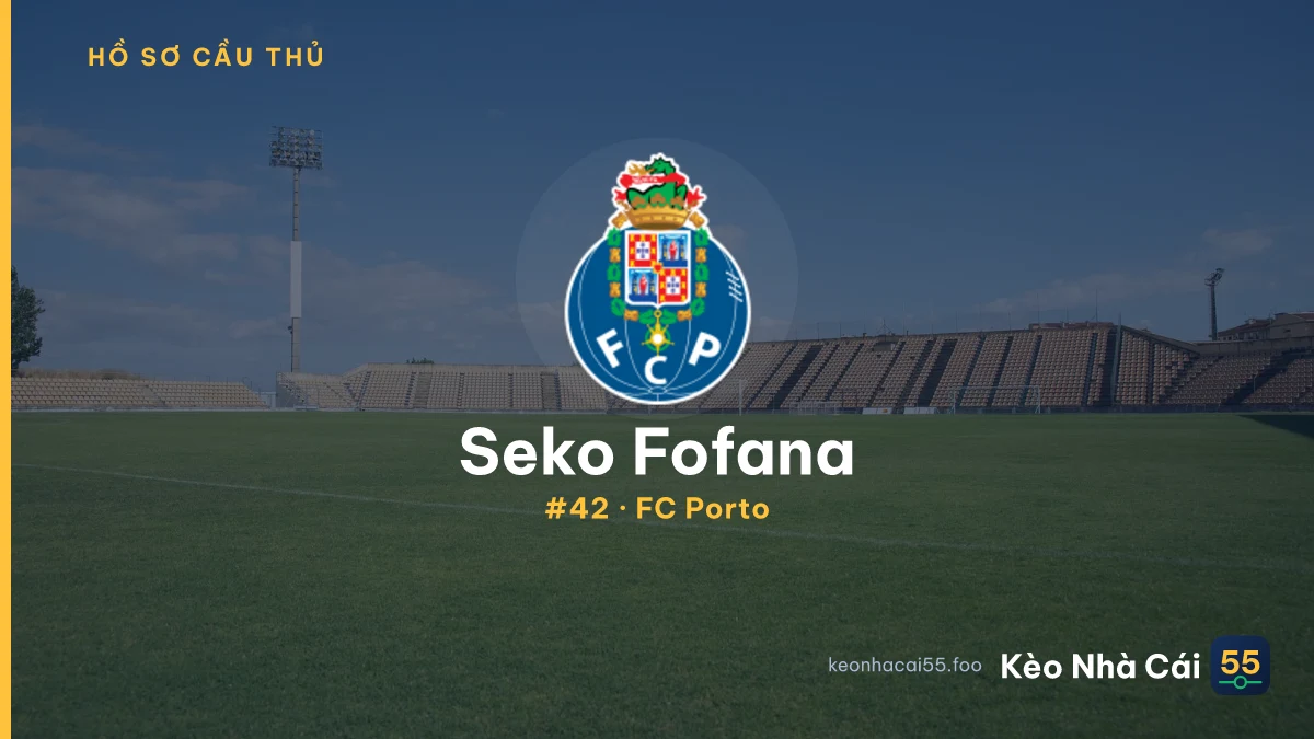 Seko Fofana — FC Porto