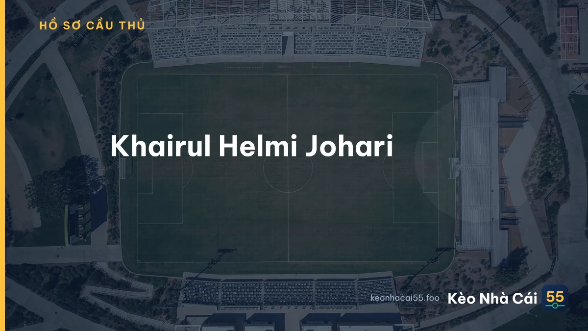 Khairul Helmi Johari
