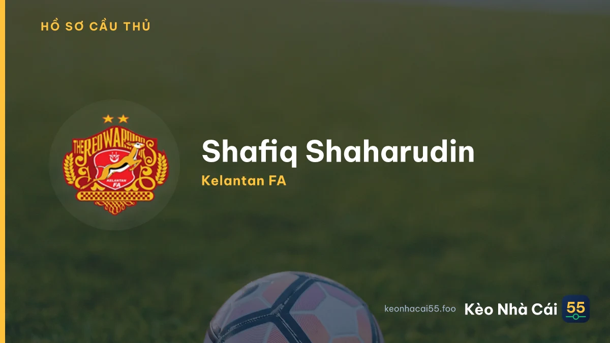 Shafiq Shaharudin — Kelantan FA