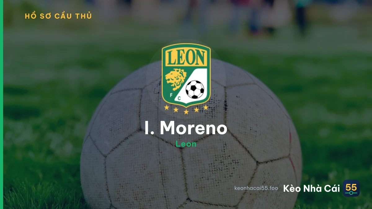 I. Moreno — Leon
