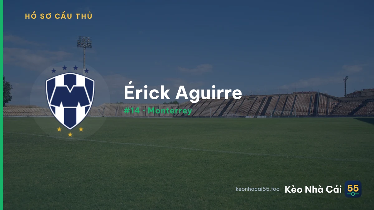 Érick Aguirre — Monterrey