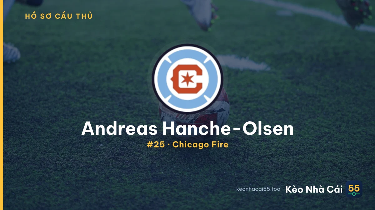 Andreas Hanche-Olsen — Chicago Fire