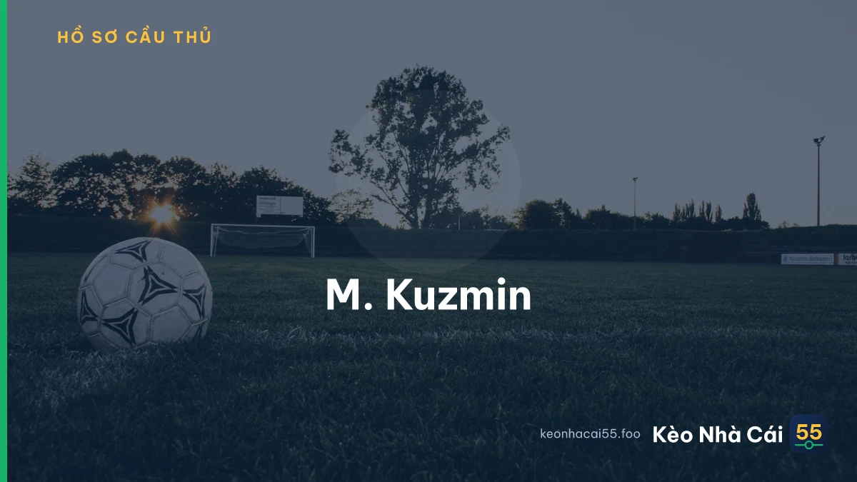 M. Kuzmin
