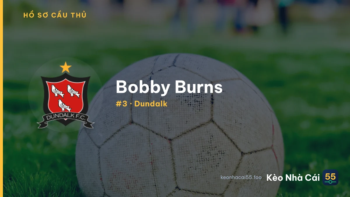 Bobby Burns — Dundalk