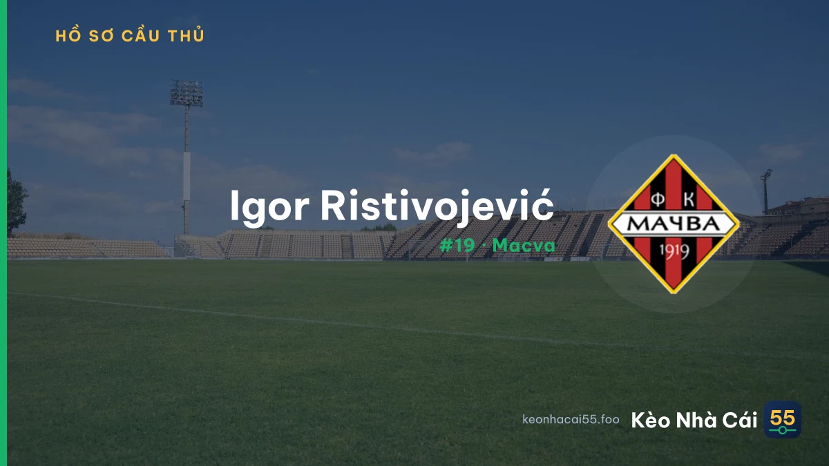 Igor Ristivojević — Macva