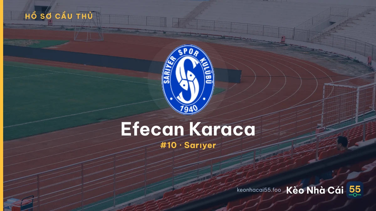 Efecan Karaca — Sarıyer