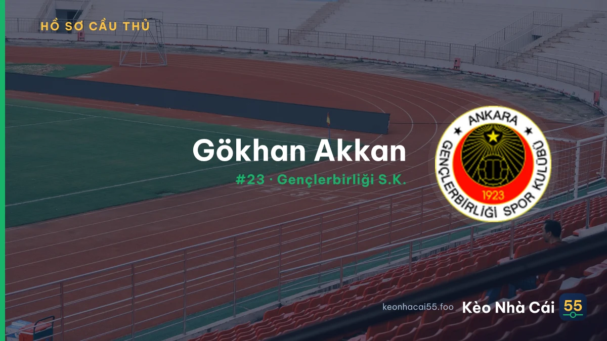 Gökhan Akkan — Gençlerbirliği S.K.