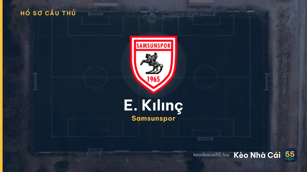 E. Kılınç — Samsunspor