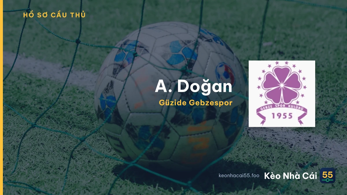 A. Doğan — Güzide Gebzespor