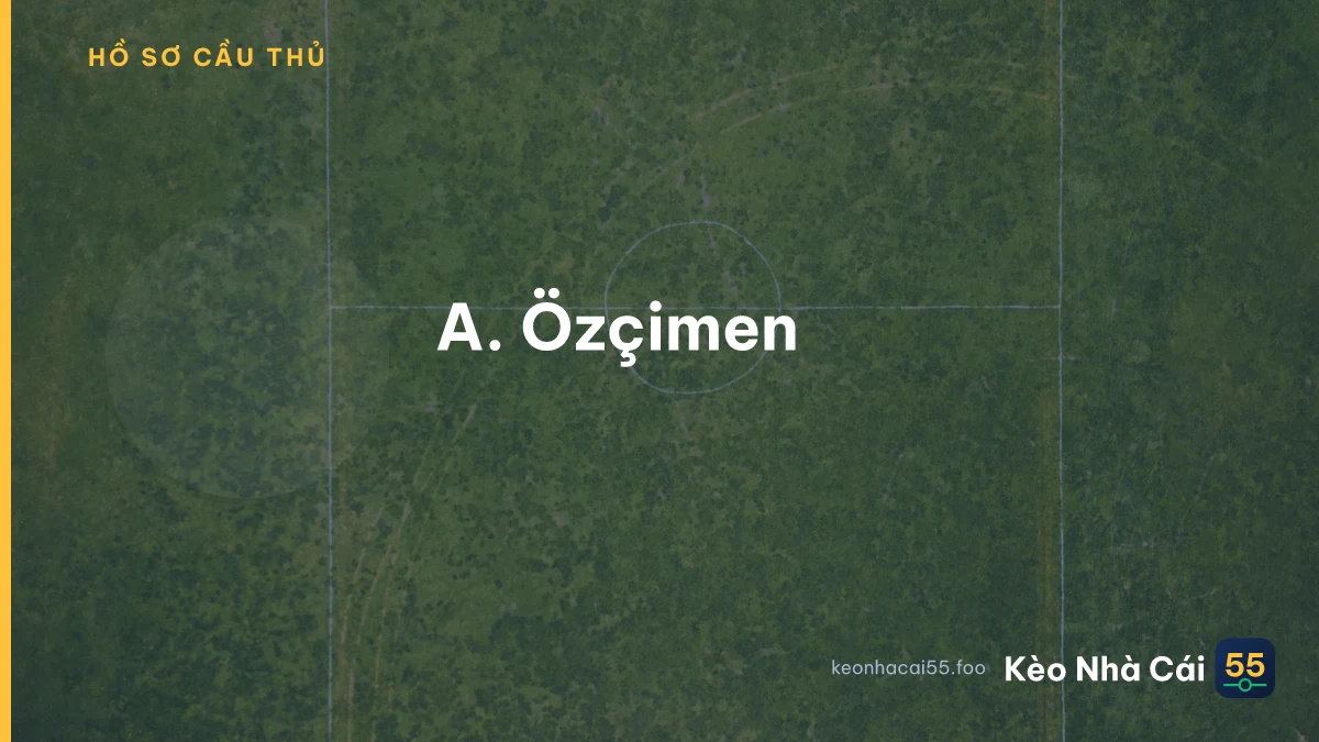 A. Özçimen