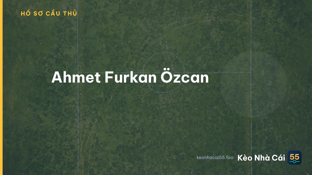 Ahmet Furkan Özcan