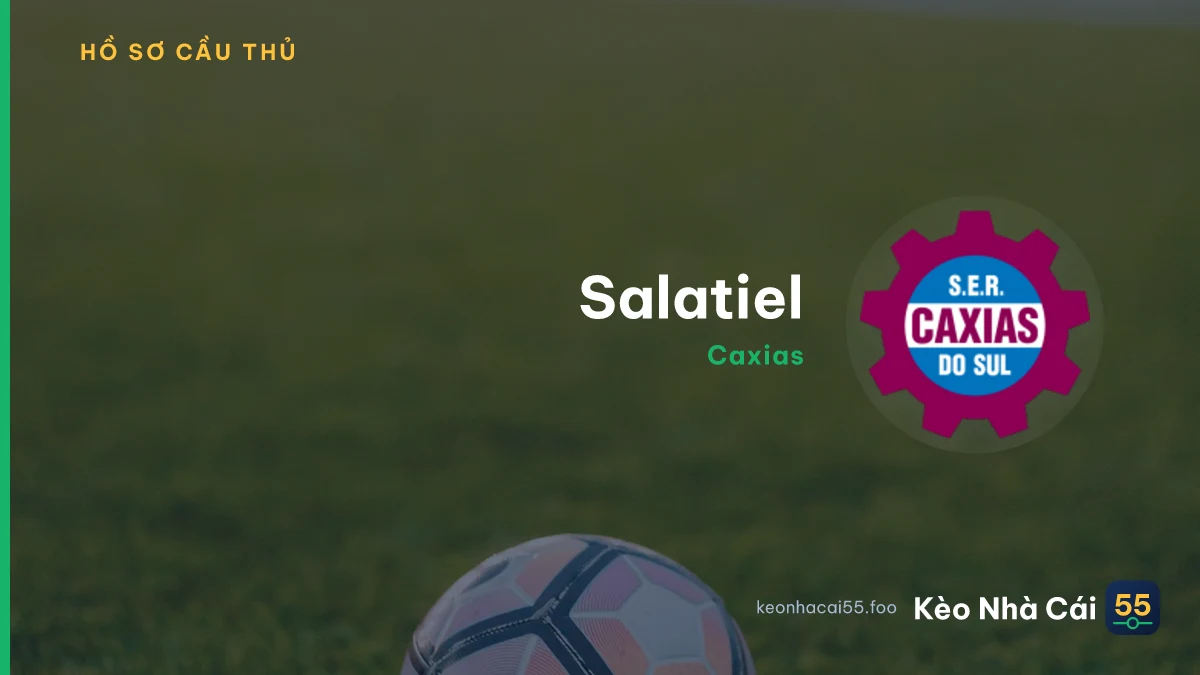 Salatiel — Caxias