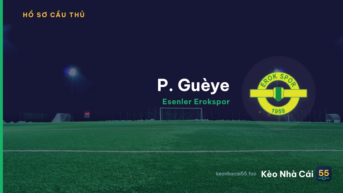 P. Guèye — Esenler Erokspor