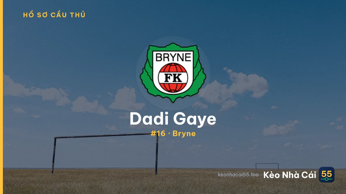 Dadi Gaye — Bryne