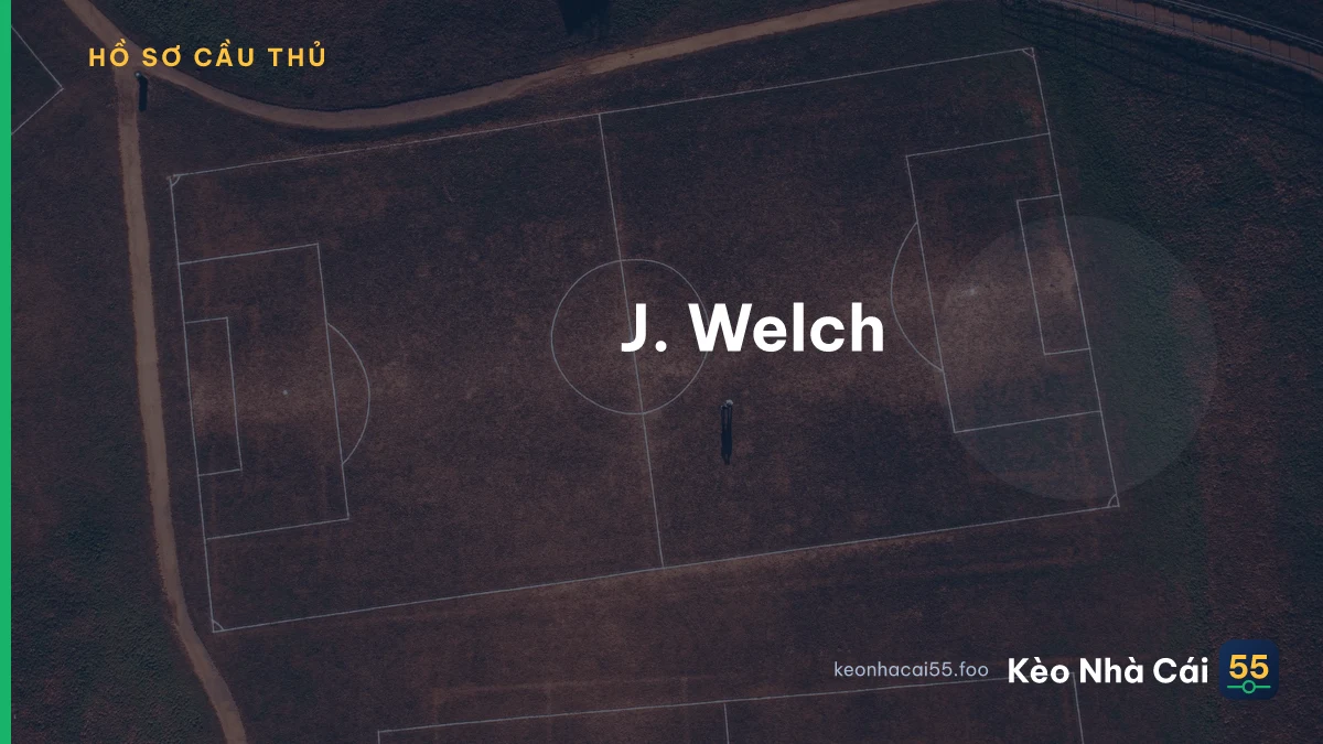 J. Welch