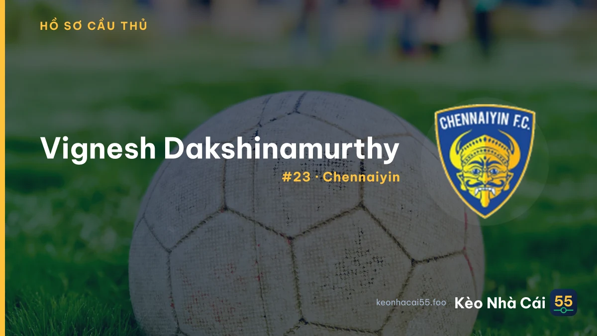 Vignesh Dakshinamurthy — Chennaiyin