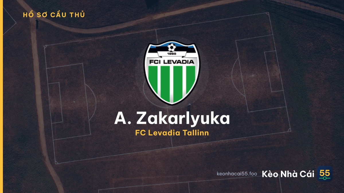 A. Zakarlyuka — FC Levadia Tallinn