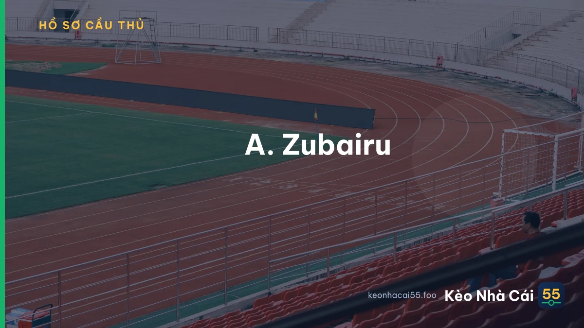 A. Zubairu