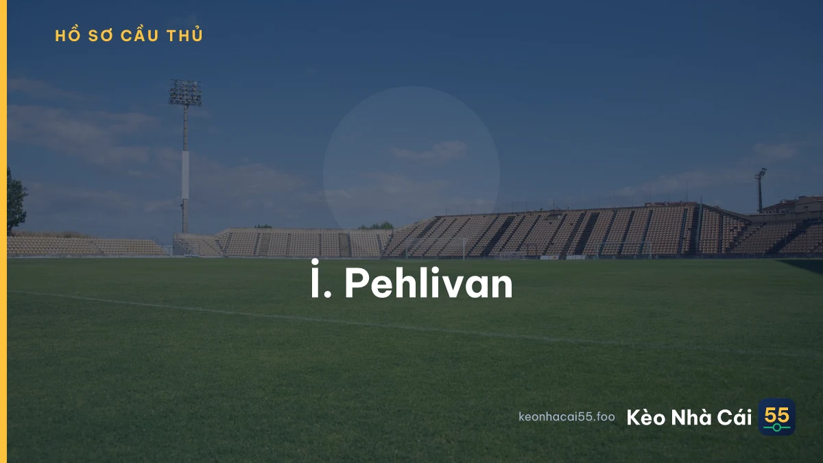 İ. Pehlivan