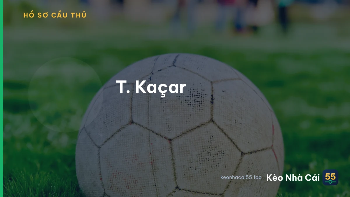 T. Kaçar
