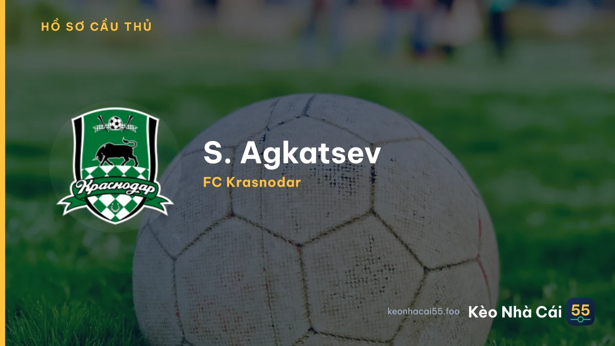 S. Agkatsev