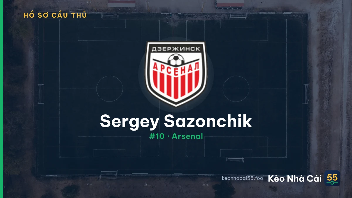 Sergey Sazonchik — Arsenal