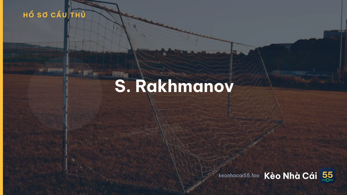 S. Rakhmanov