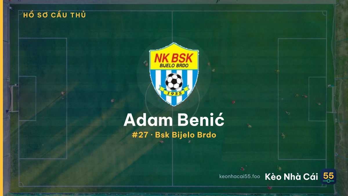 A. Benić — Bsk Bijelo Brdo