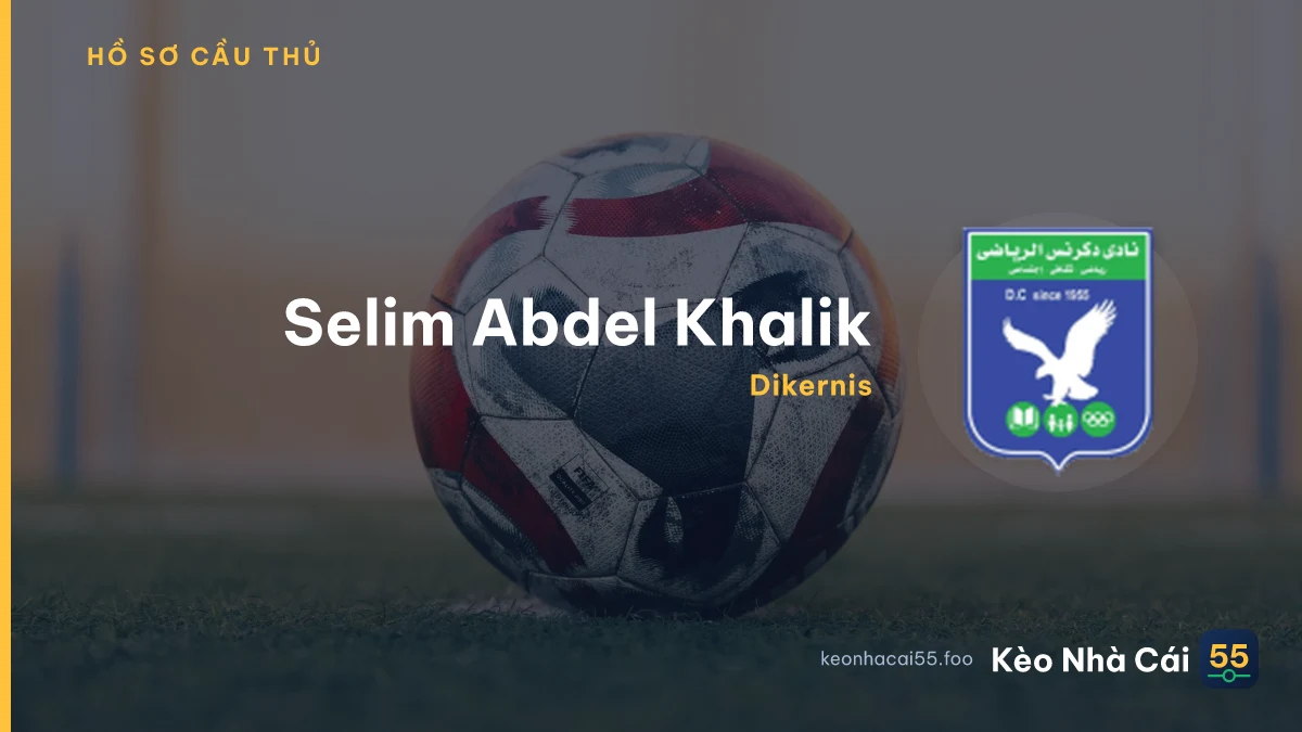 Selim Abdel Khalik — Dikernis