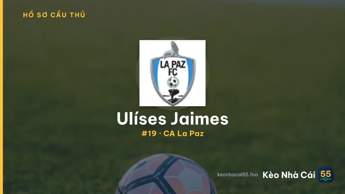 Ulíses Jaimes — CA La Paz