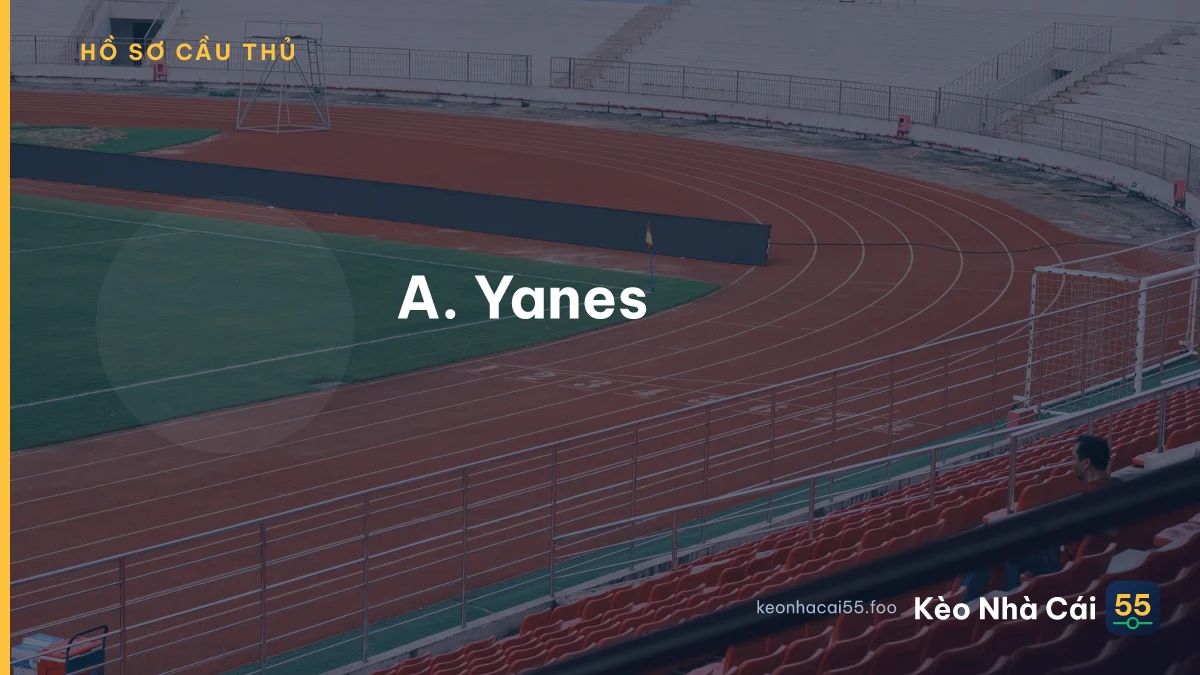 A. Yanes
