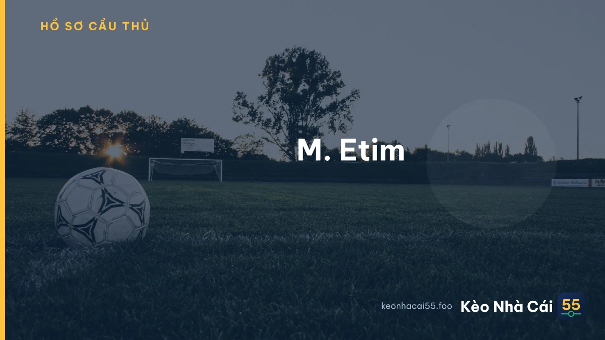 M. Etim