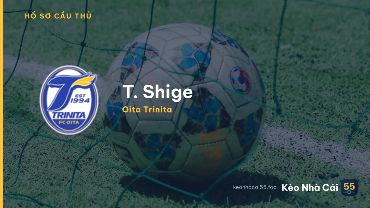 T. Shige
