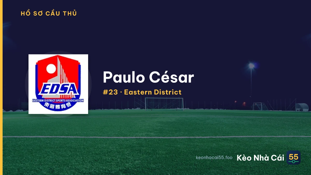 Paulo César — Eastern District
