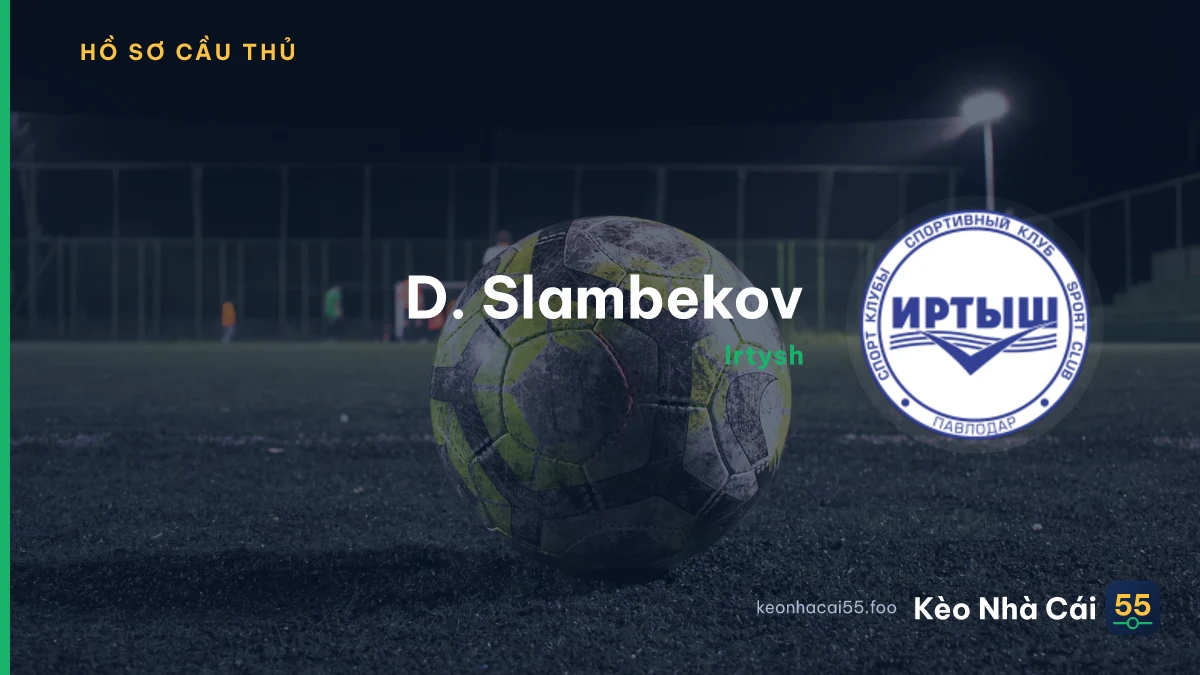 D. Slambekov