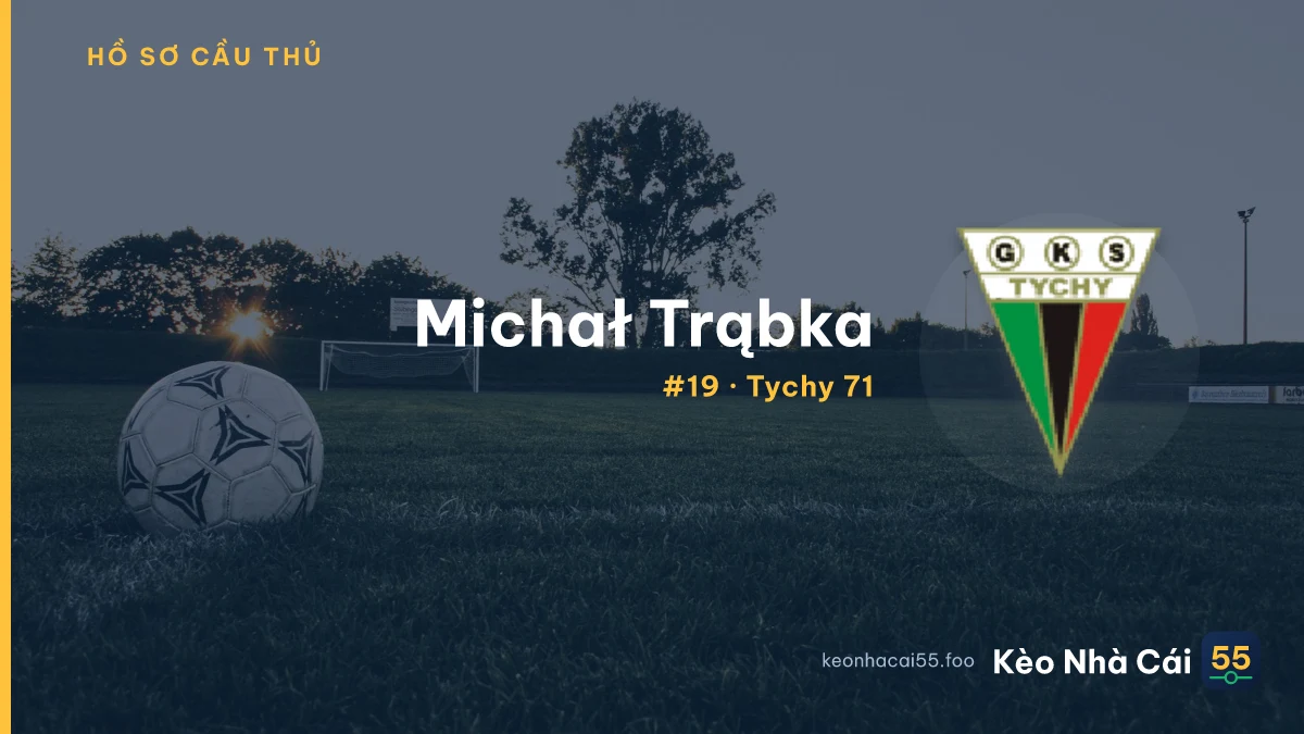 M. Trąbka — Tychy 71