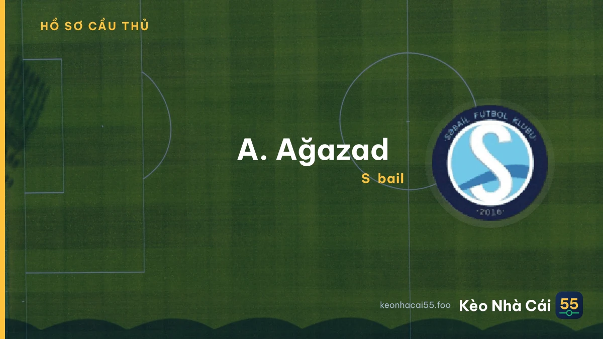 A. Ağazadə — Səbail