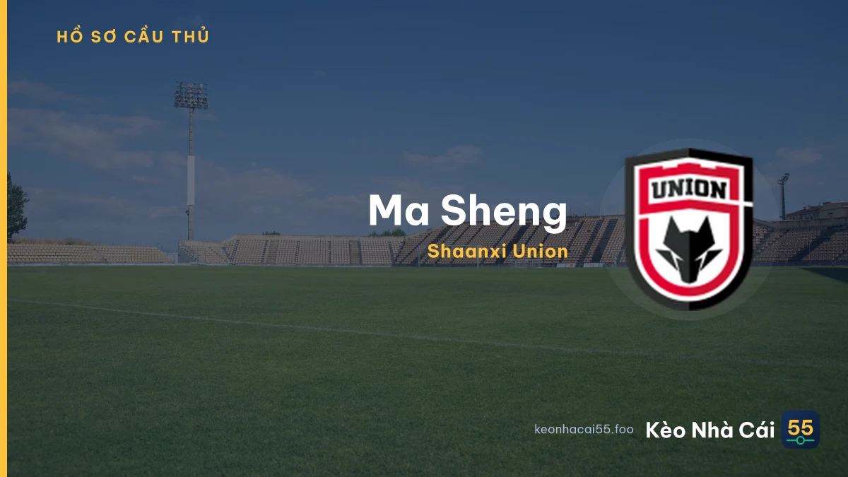 Ma Sheng — Shaanxi Union