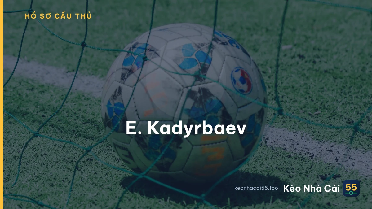 E. Kadyrbaev