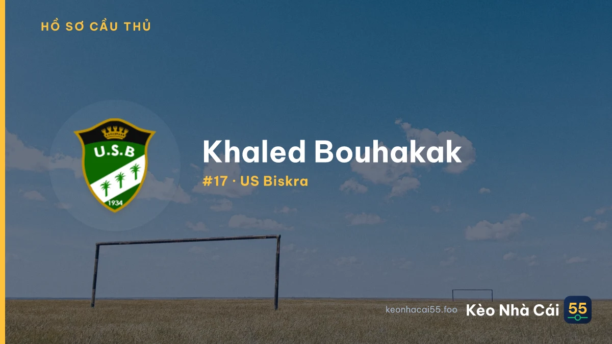 K. Bouhakak — US Biskra