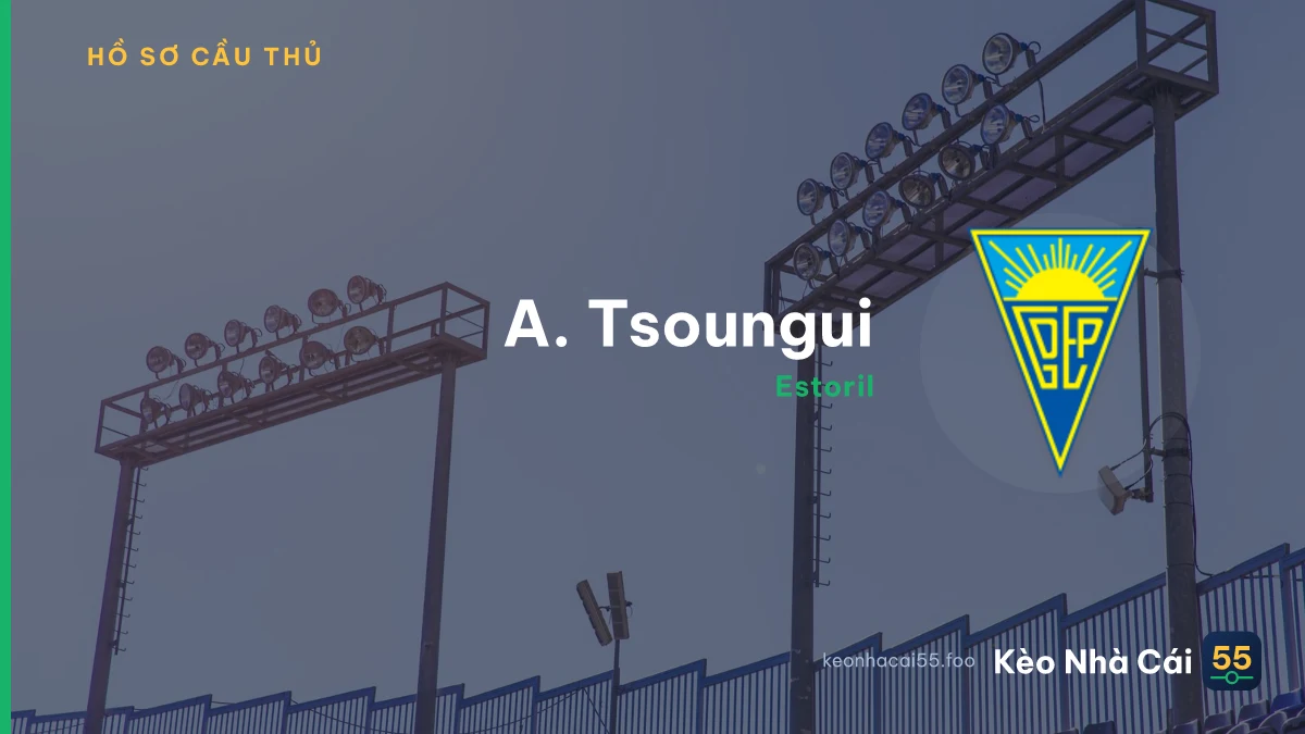 A. Tsoungui — Estoril