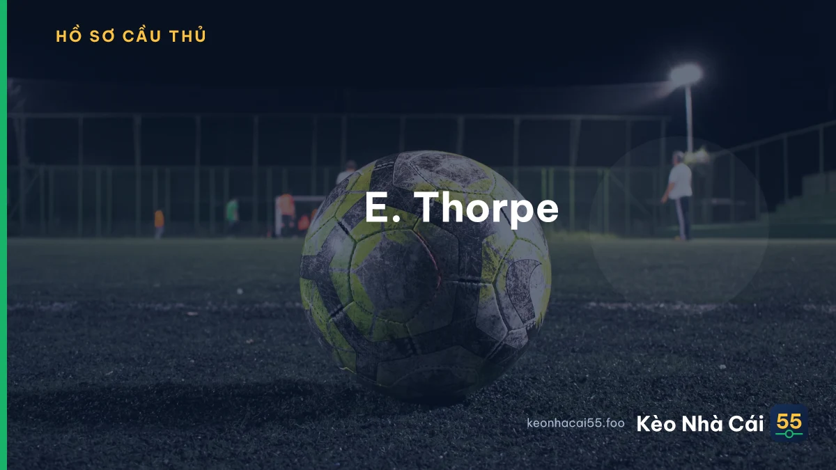 E. Thorpe