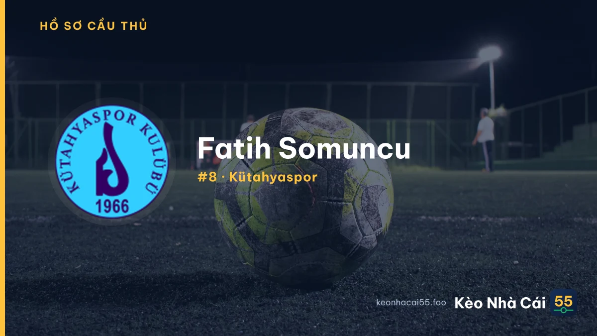 F. Somuncu — Kütahyaspor