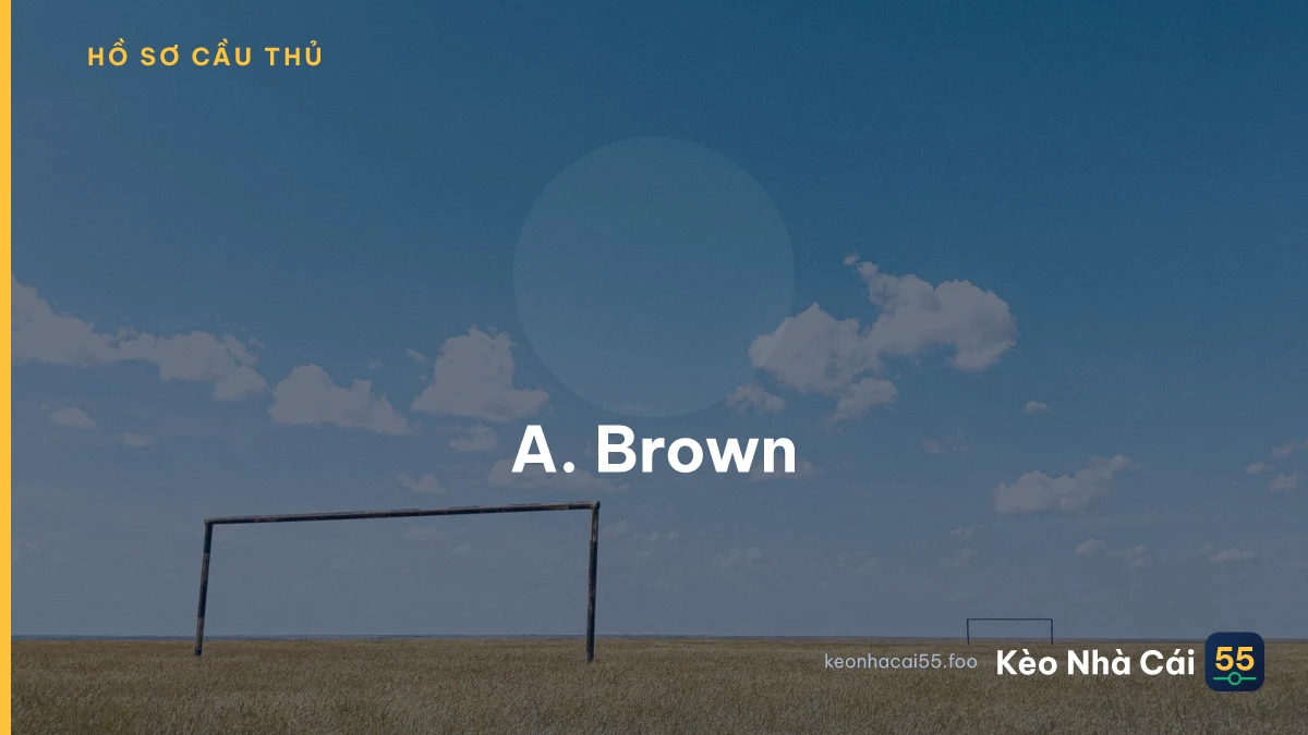 A. Brown