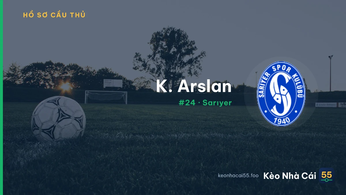 K. Arslan — Sarıyer