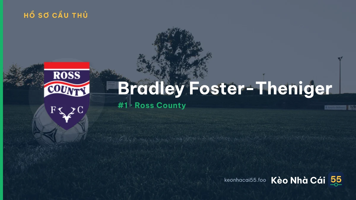 B. Foster-Theniger — Ross County
