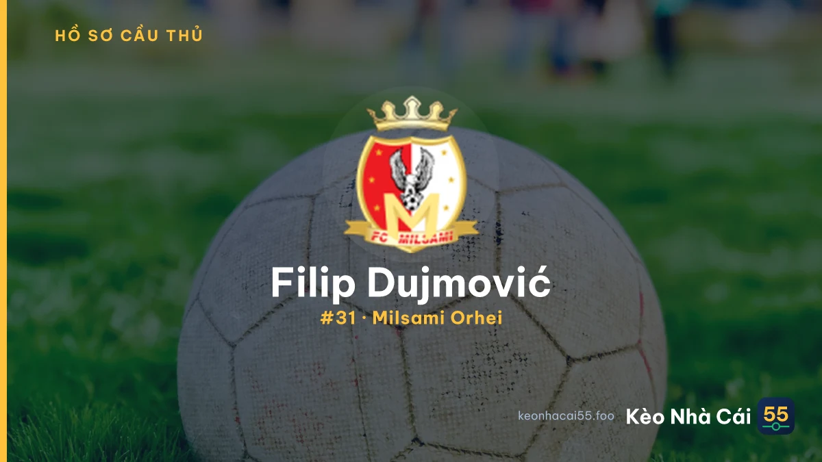F. Dujmović — Milsami Orhei