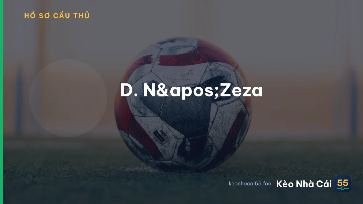 D. N&apos;Zeza