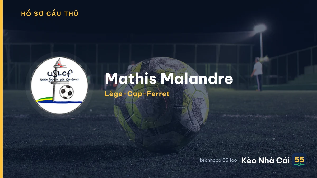 Mathis Malandre — Lège-Cap-Ferret
