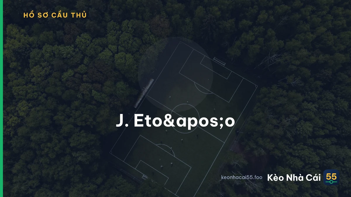 J. Eto&apos;o